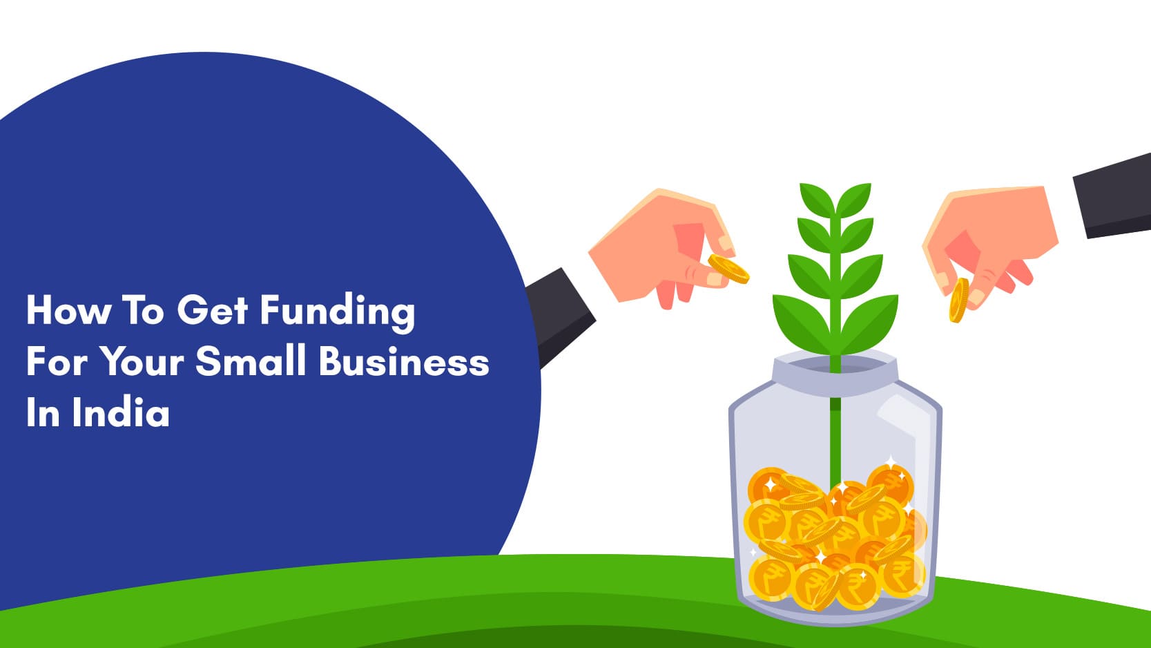 How to Get Funding For Your Small Business in India: Complete Guide