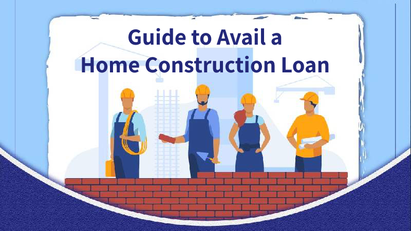 Things to Know About Home Construction Loan