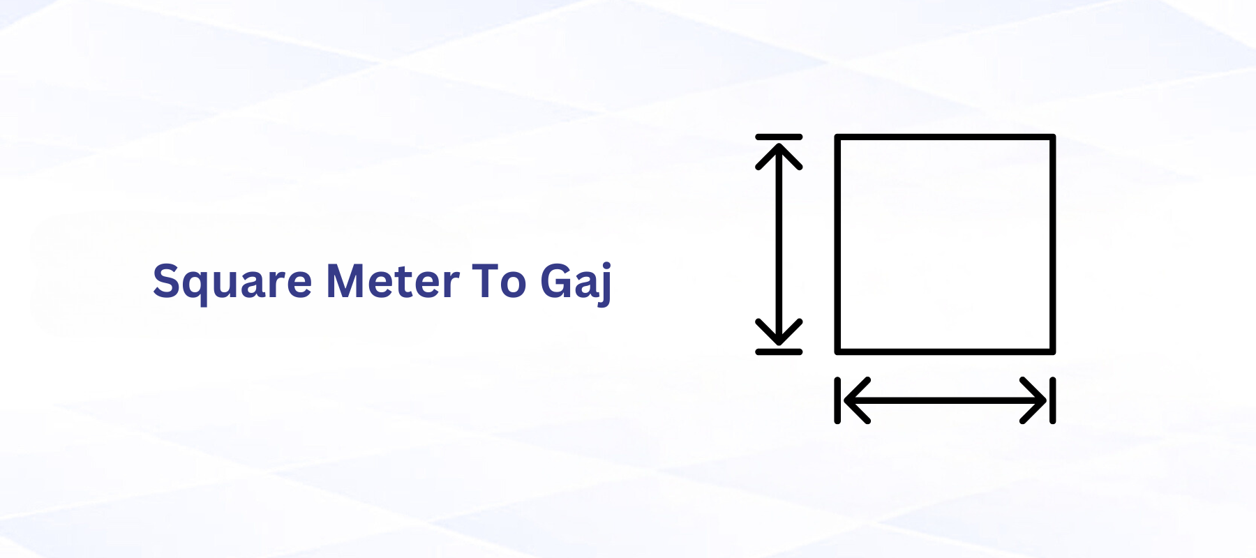 Square Meter to Gaj Conversion: Understand Land Area Calculation
