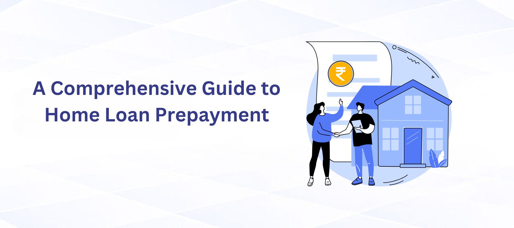 A Comprehensive Guide to Home Loan Prepayment