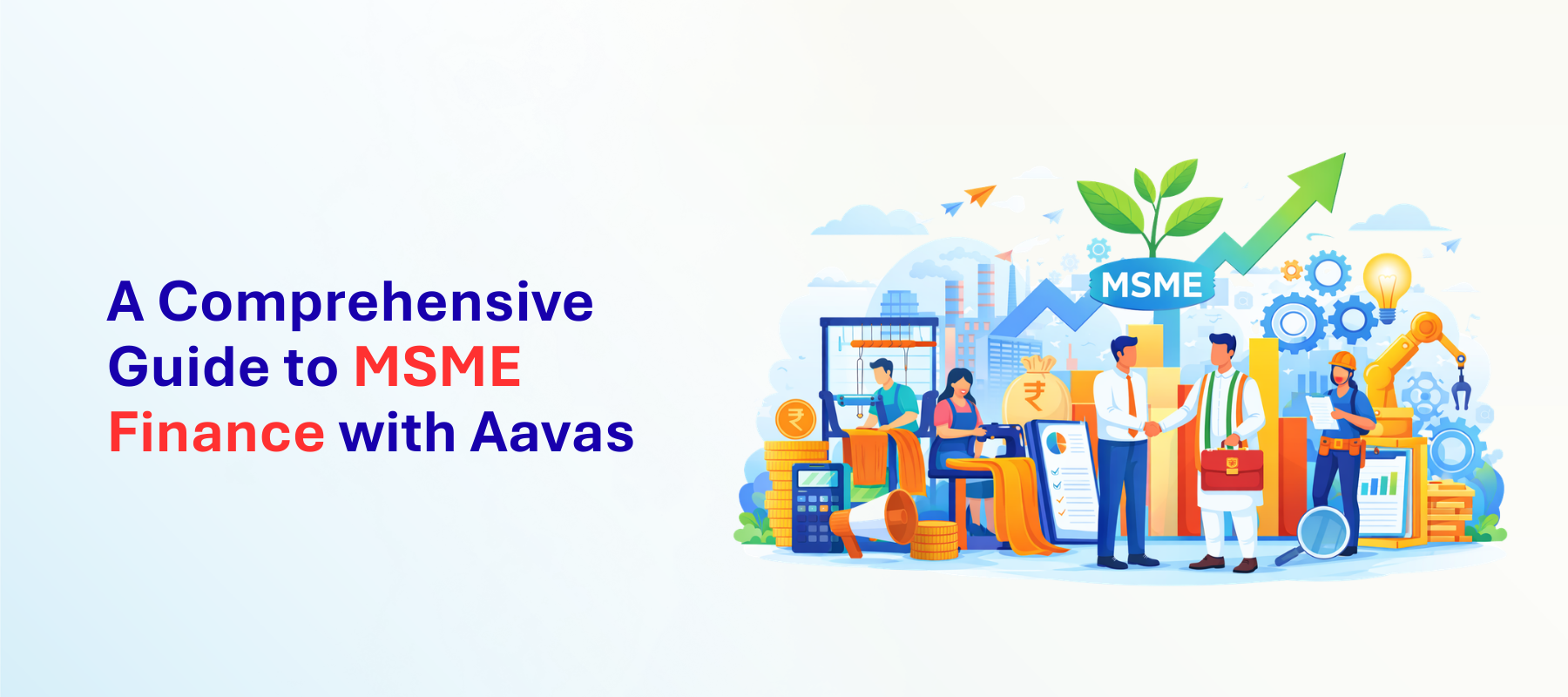 Empowering Your Ambitions: A Comprehensive Guide to MSME Finance with Aavas