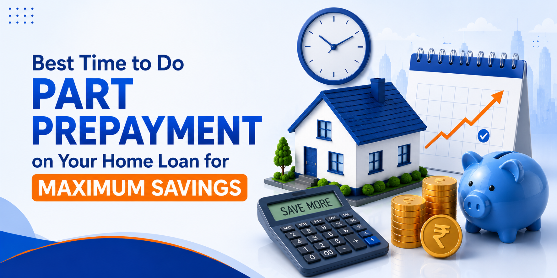 Best Time to Do Part Prepayment on Your Home Loan for Maximum Savings