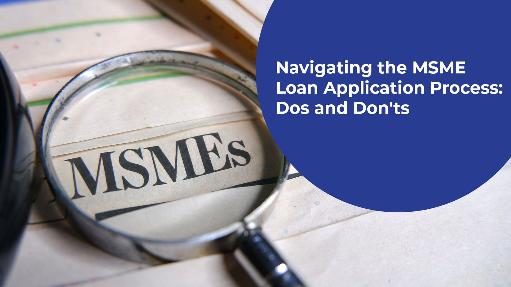 Navigating the MSME Loan Application Process: Dos and Don'ts