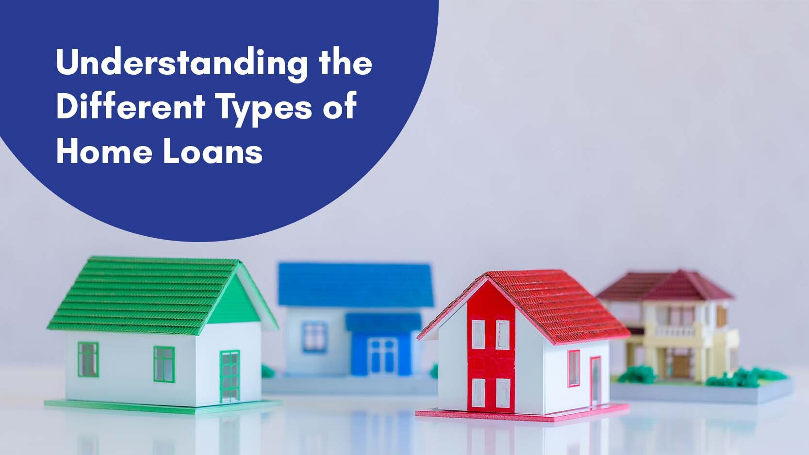 Exploring the Various Types of Home Loans in India