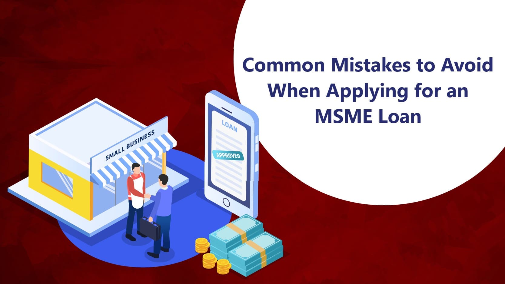 Common Mistakes to Avoid When Applying for an MSME Loan