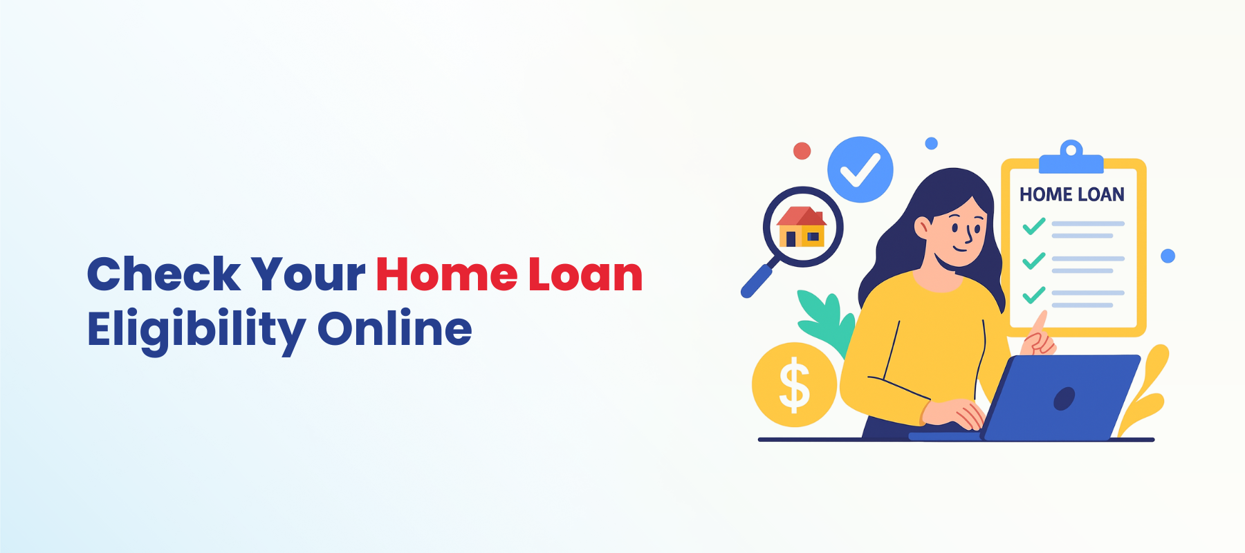 Check Your Home Loan Eligibility Online: The Smart Way to Start Your Homeownership Journey