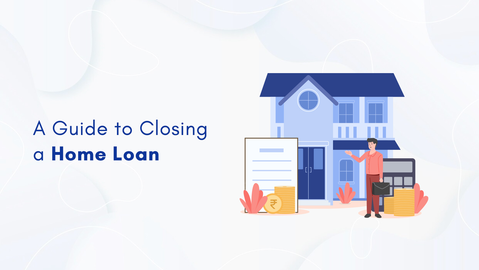 A Guide to Closing a Home Loan
