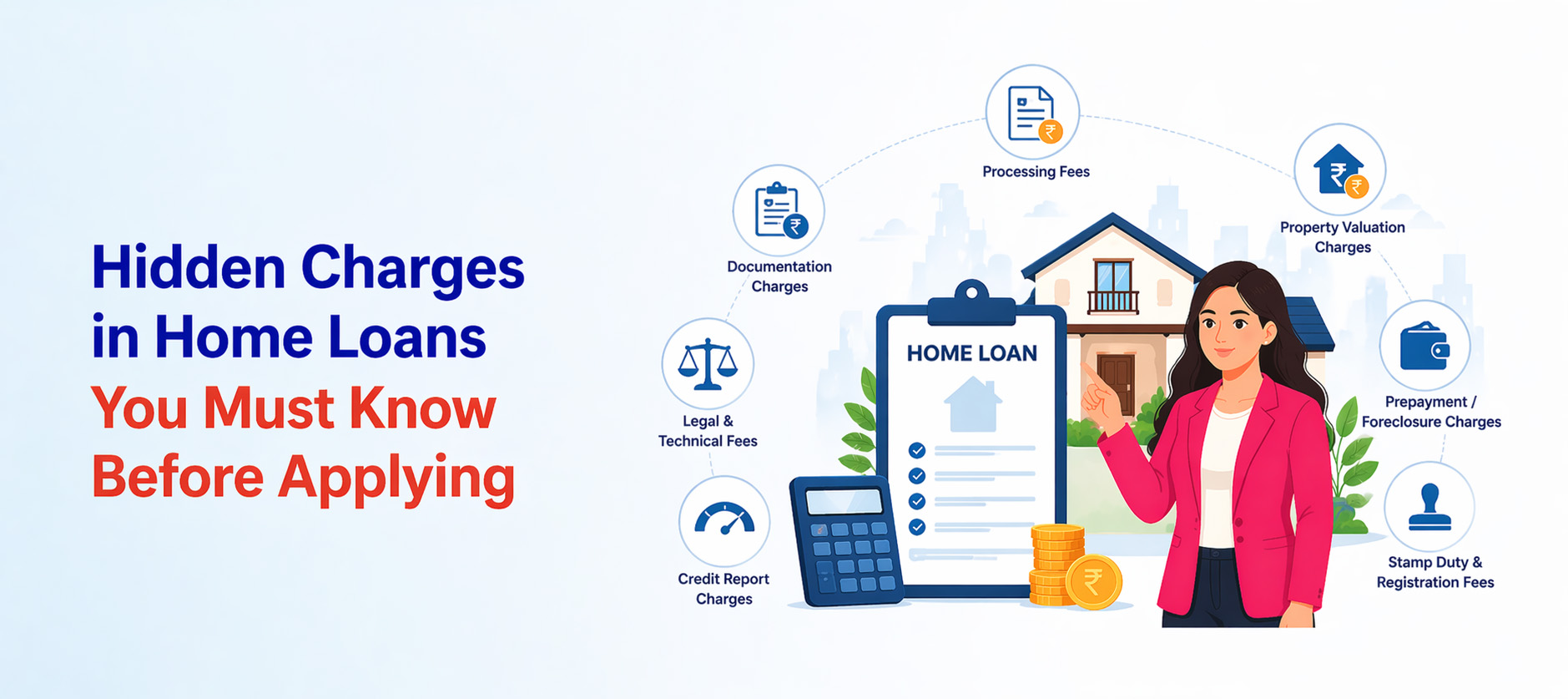 Hidden Charges in Home Loans You Must Know Before Applying