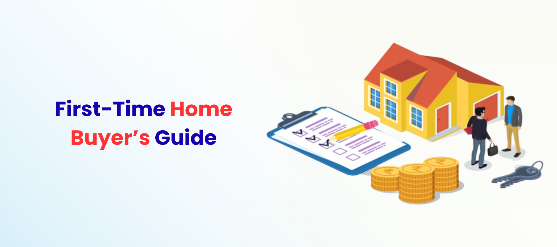 Essential Things First-Time Home Buyers Must Know: Your Ultimate Guide
