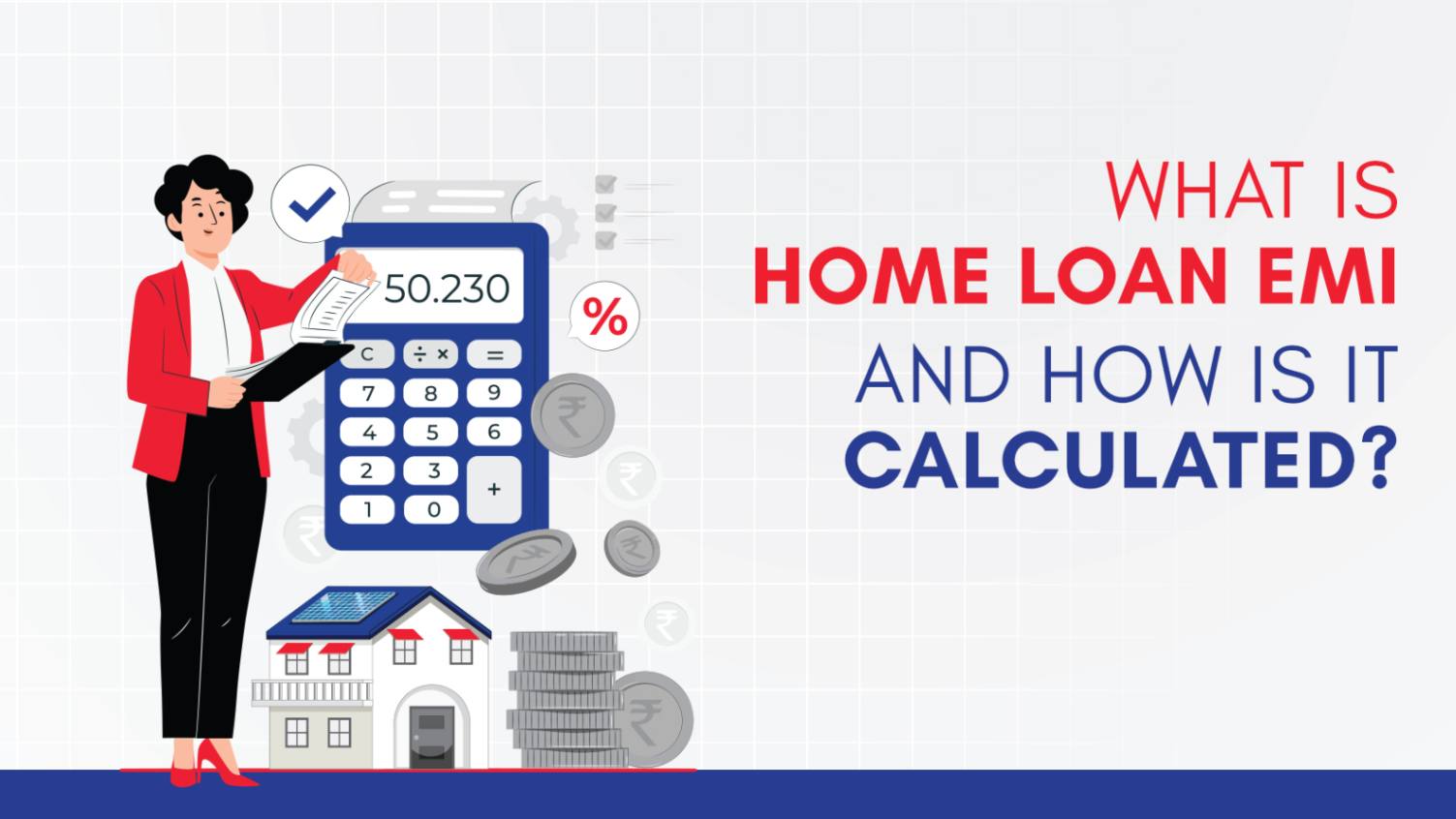 What Is Home Loan EMI And How Is It Calculated?