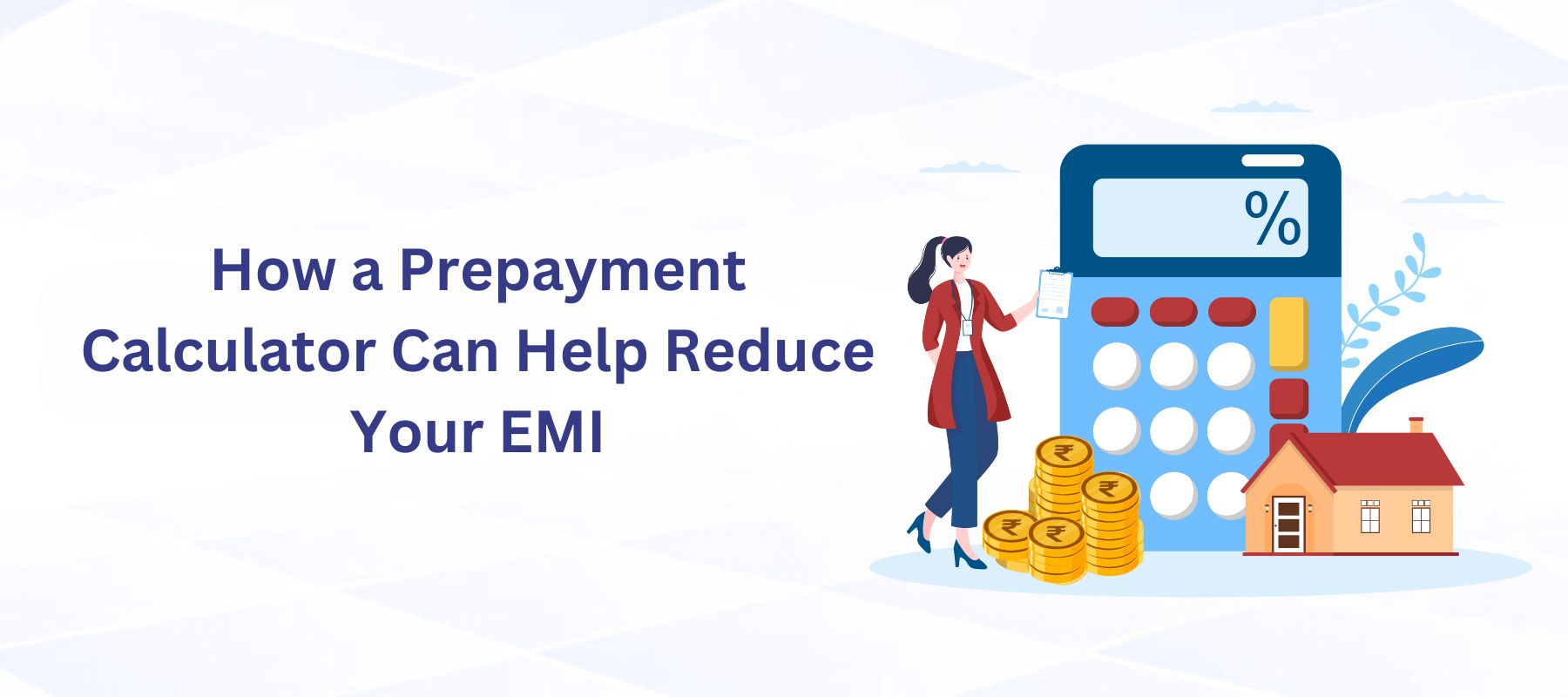 How a Prepayment Calculator Can Help Reduce Your EMI