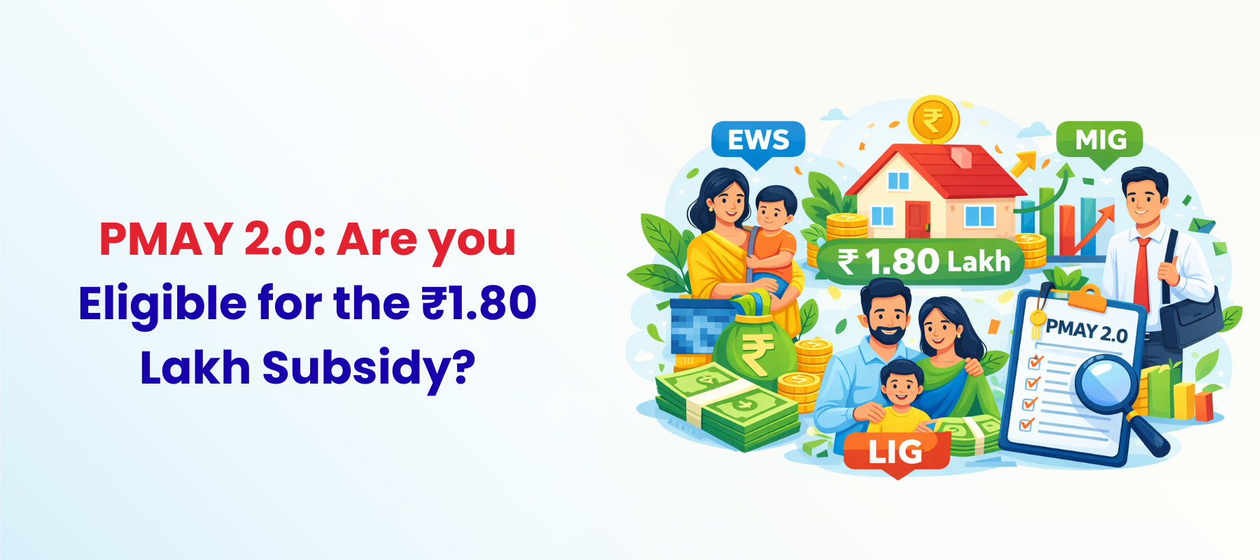 PMAY 2.0: Is Your Income Group Eligible for the ₹1.80 Lakh Subsidy?