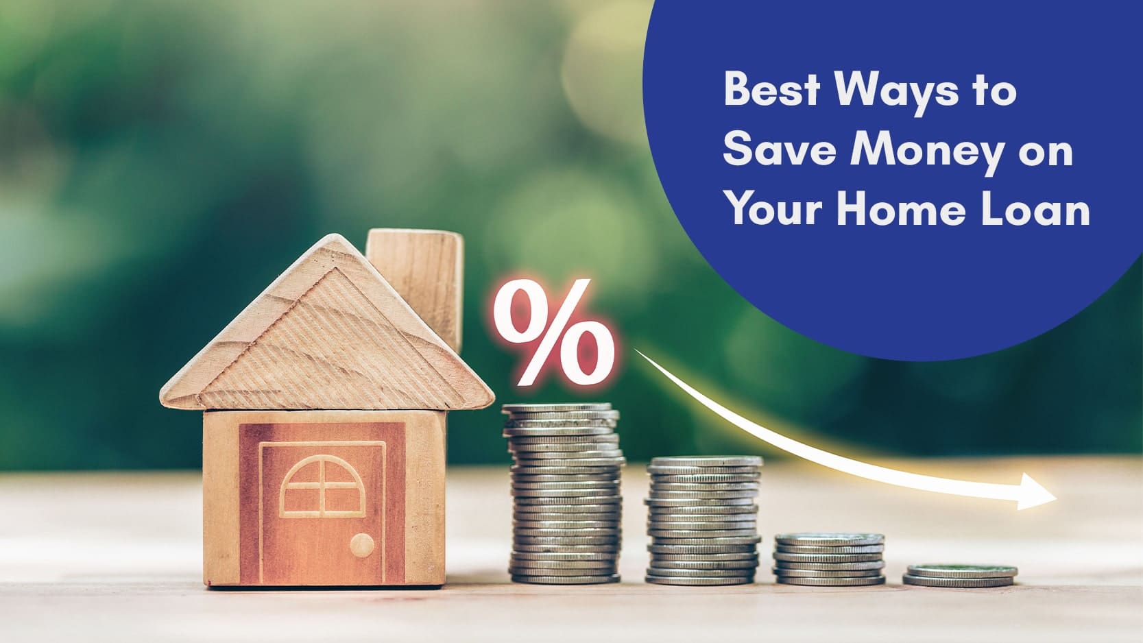 Best Ways to Save Money on Your Home Loan