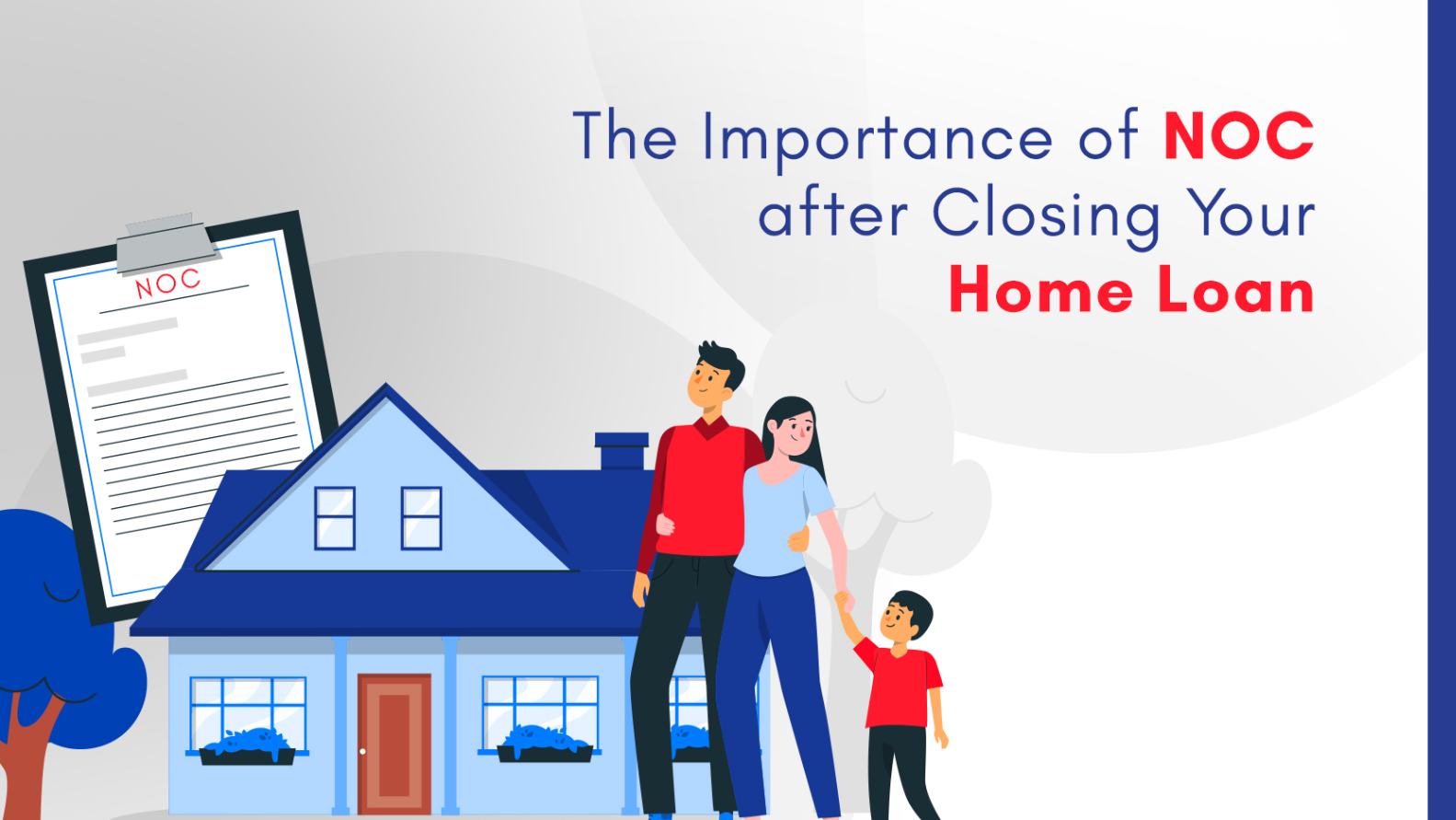 The Importance of NOC after Closing Your Home Loan